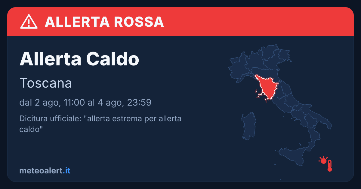 Allerta estrema per allerta caldo in Toscana: allerta rossa oggi